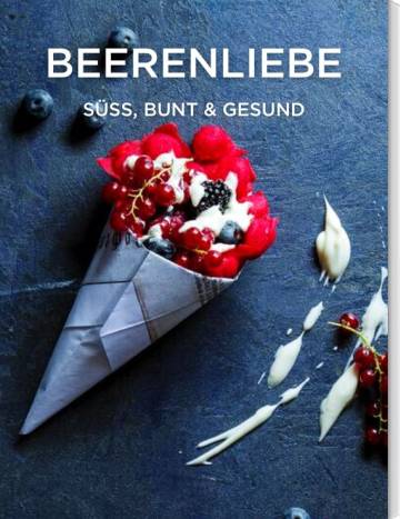 Rezeptsammlung Beerenrezepte Monsieur Cuisine